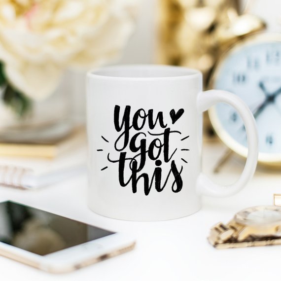 Empower Your Day with the "You Got This" Funny Coffee Mug!